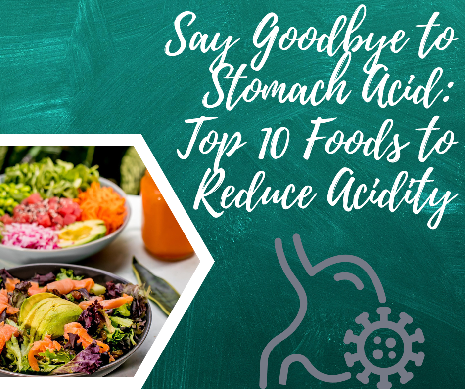 say-goodbye-to-stomach-acid-top-10-foods-to-reduce-acidity