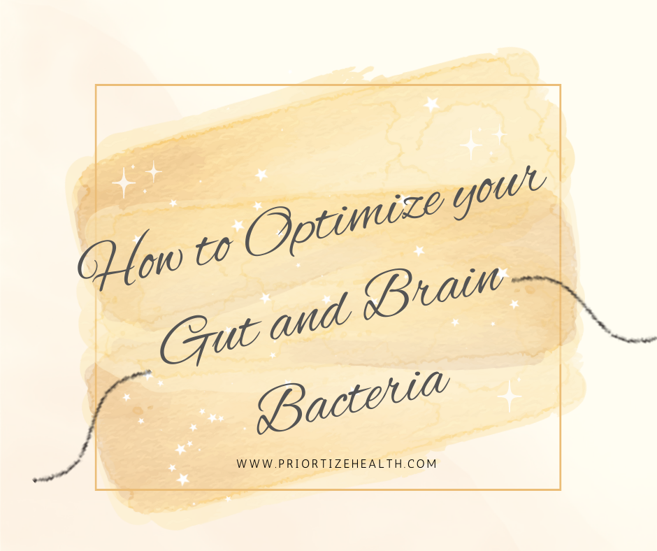 How to Optimize your Gut and Brain Bacteria