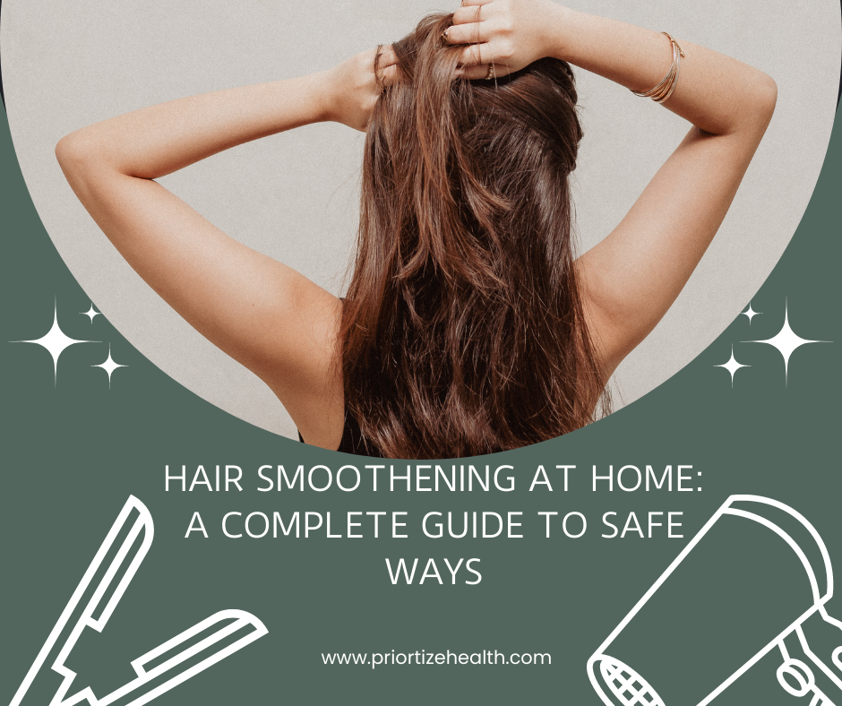 HAIR SMOOTHENING AT HOME: A complete guide to safe ways