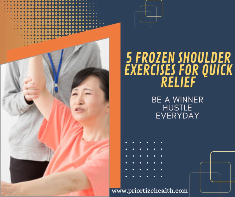 5 Frozen Shoulder Exercises for quick Relief