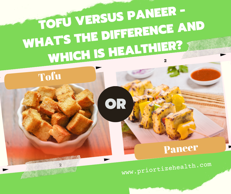 Tofu Versus Paneer – What’s the difference and which is healthier