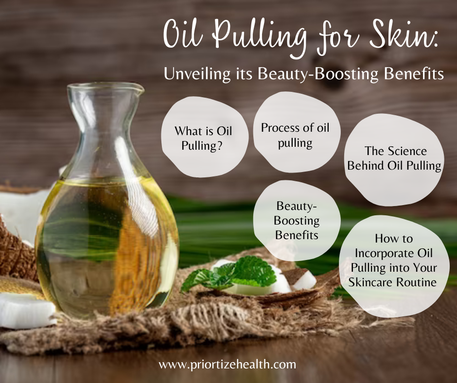 Oil Pulling for Skin: Unveiling its Beauty-Boosting Benefits