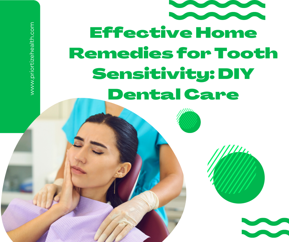 Effective Home Remedies for Tooth Sensitivity: DIY Dental Care