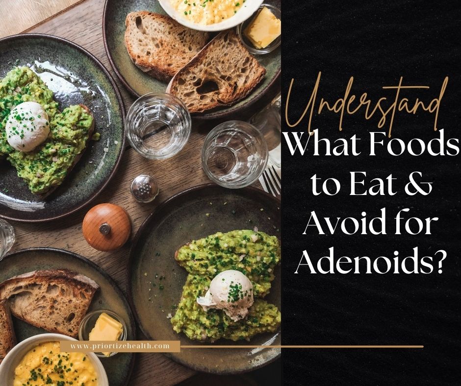 What Foods to Eat & Avoid for Adenoids