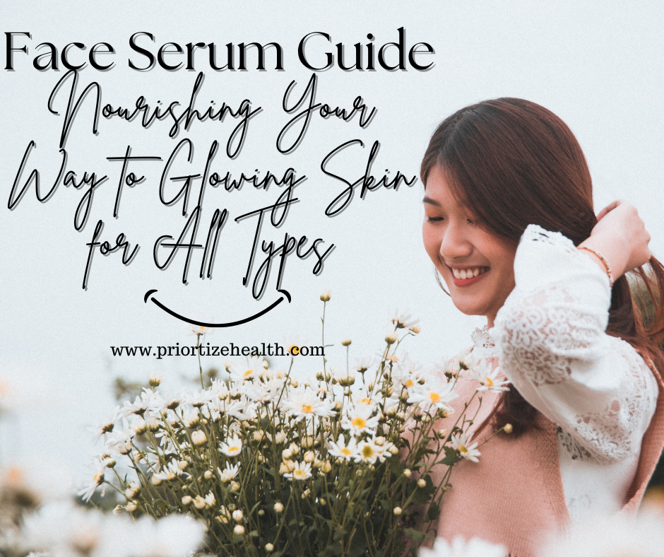 Face Serum Guide: Nourishing Your Way to Glowing Skin