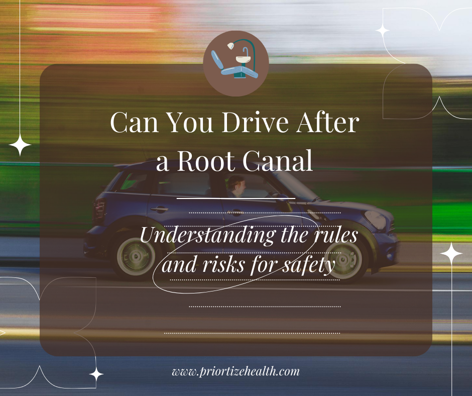 can you drive after a root canal