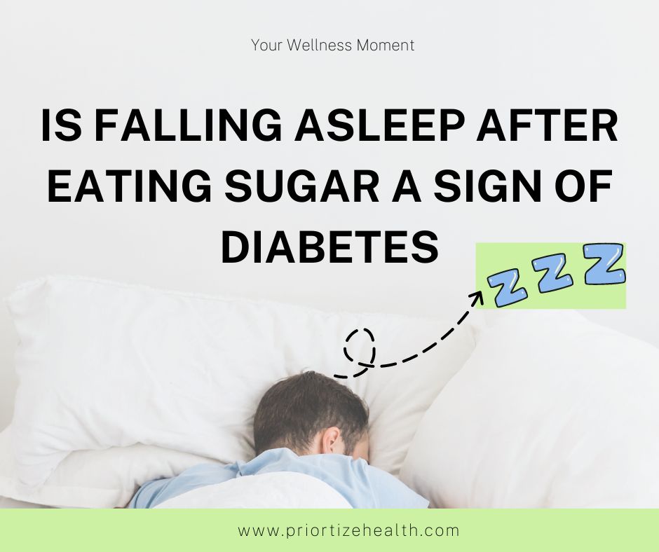 Is Falling asleep after Eating Sugar a sign of Diabetes