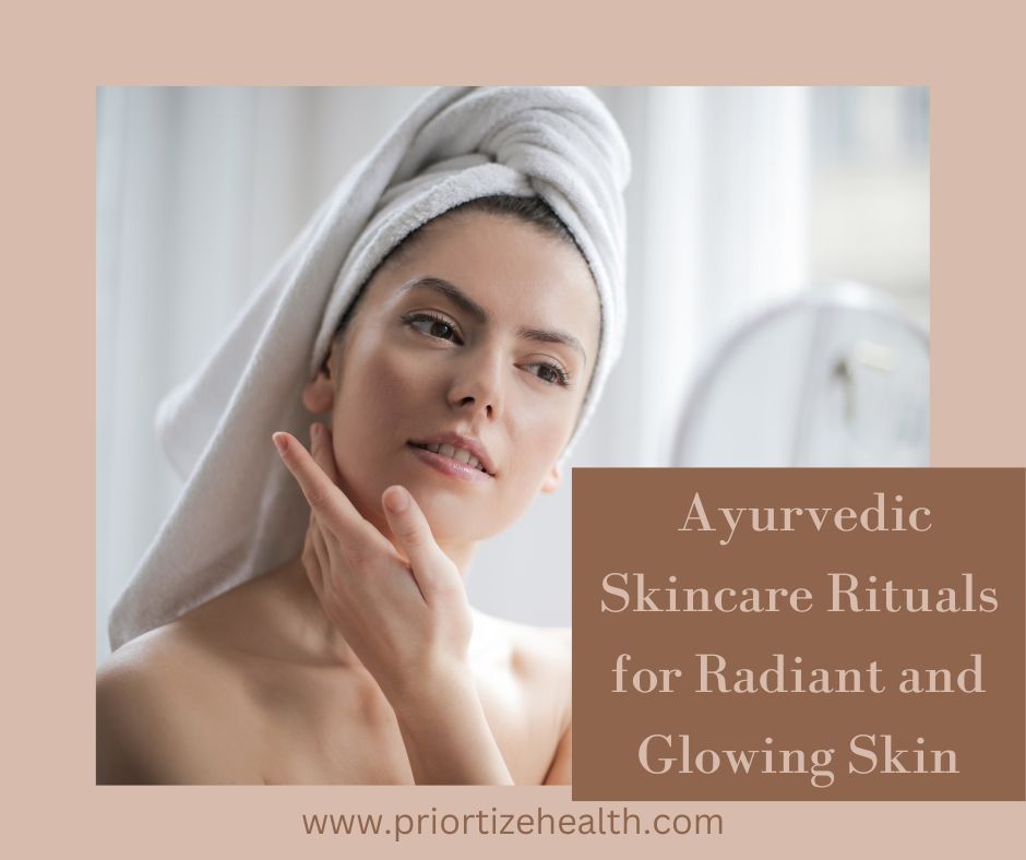 Ayurvedic Skincare rituals for radiant and Glowing Skin