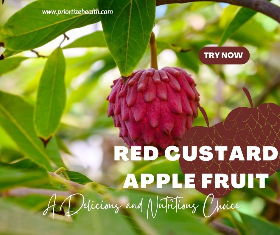 Red Custard Apple Fruit- A delicious and nutritious choice