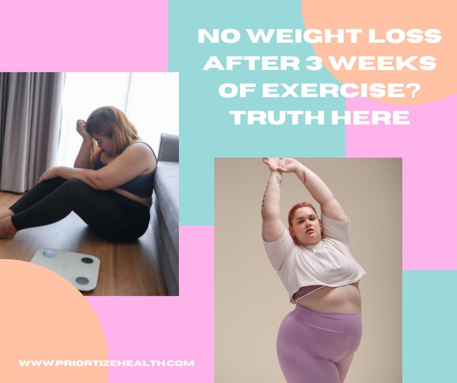 no weight loss after 3 weeks of exercise